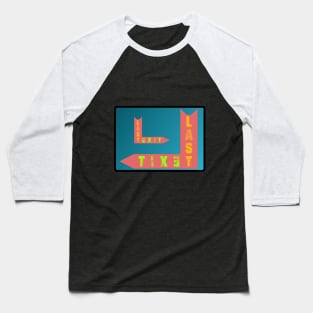 last exit Baseball T-Shirt